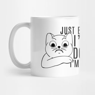 Just Because I'm Awake Doens't Mean I'm Ready To Do Things Funny Sarcastic Cat Lovers Shirt Mug